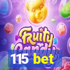 115 bet